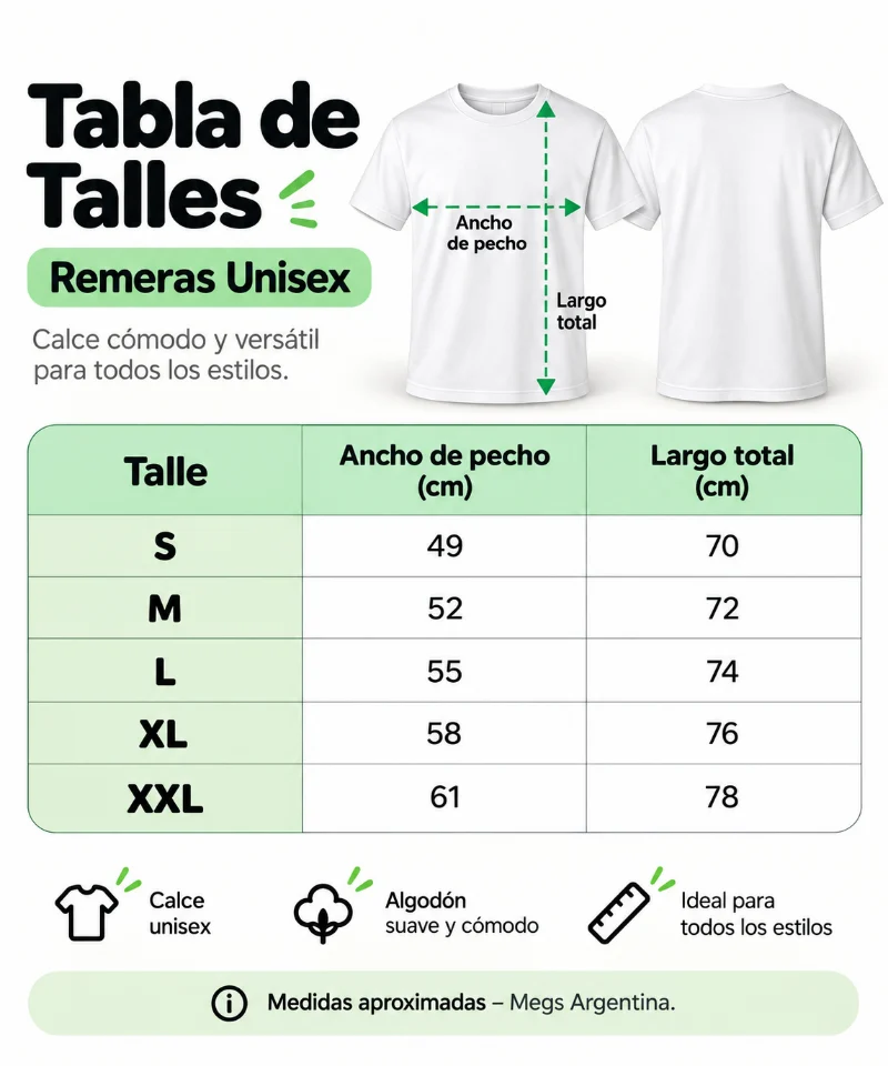 Tabla de talles de remeras unisex, en centímetros: S, 49 de ancho de pecho y 70 de largo; M, 52 de ancho de pecho y 72 de largo; L, 55 de ancho de pecho y 74 de largo; XL, 58 de ancho de pecho y 76 de largo; XXL, 61 de ancho de pecho y 78 de largo.
